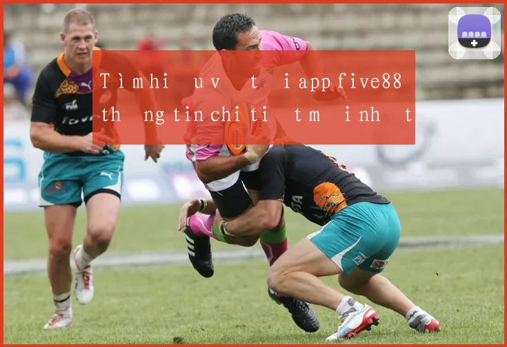 Tìm hiểu về tải app five88 thông tin chi tiết mới nhất 2026